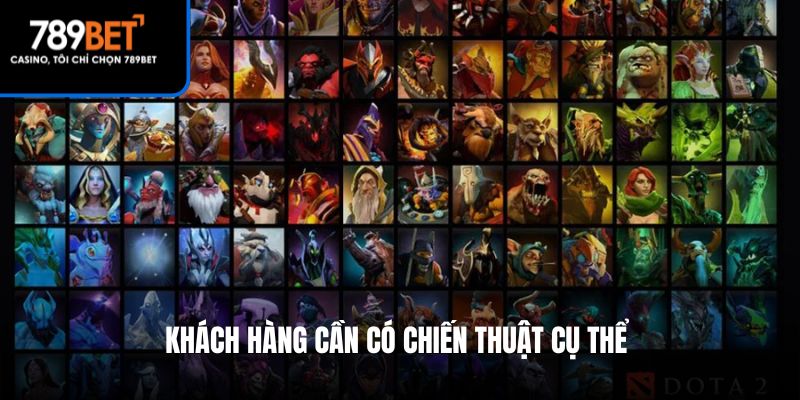 Khách hàng cần có chiến thuật cụ thể