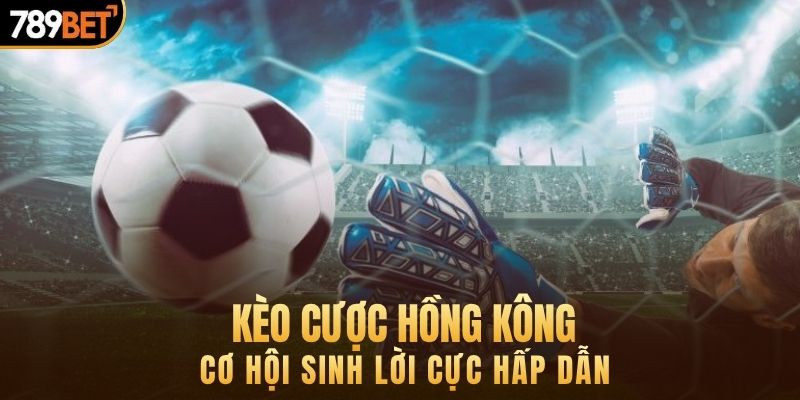 kèo cược hồng kông