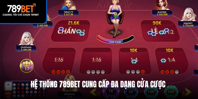 Hệ thống 789Bet cung cấp đa dạng cửa cược