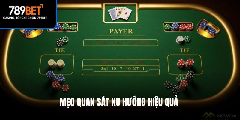 Mẹo quan sát xu hướng hiệu quả
