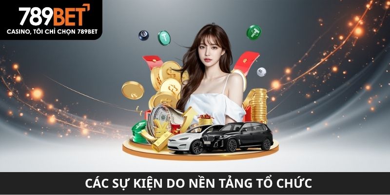 Sự kiện do nền tảng tổ chức